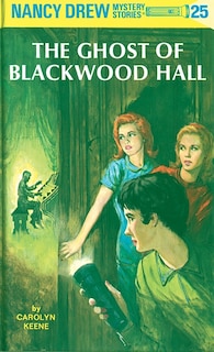 Front cover_Nancy Drew 25: The Ghost Of Blackwood Hall