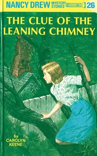 Couverture_Nancy Drew 26: The Clue Of The Leaning Chimney