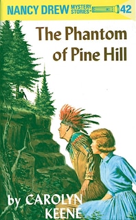 Front cover_Nancy Drew 42: The Phantom Of Pine Hill