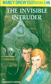 Front cover_Nancy Drew 46: The Invisible Intruder