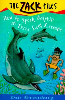 Front cover_Zack Files 11: How To Speak To Dolphins In Three Easy Lessons