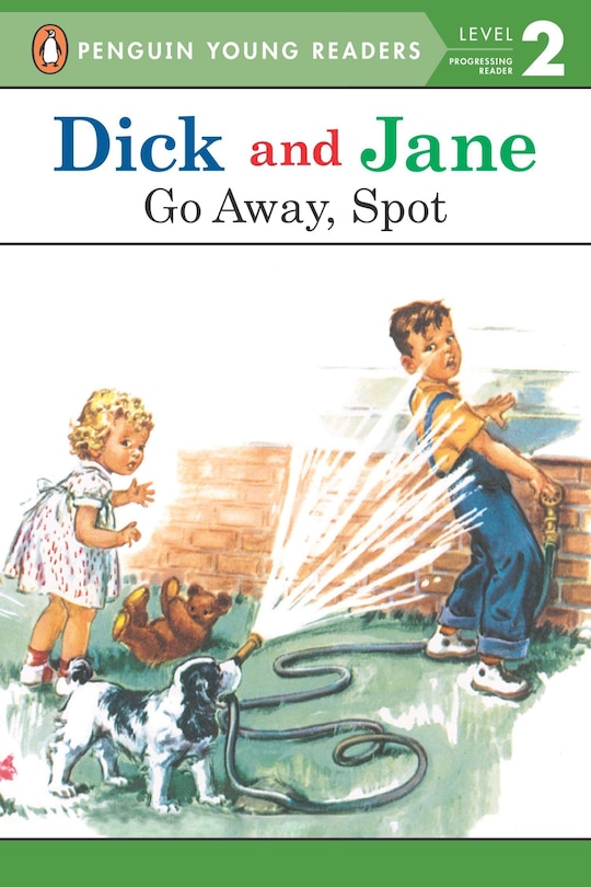 Dick And Jane: Go Away, Spot