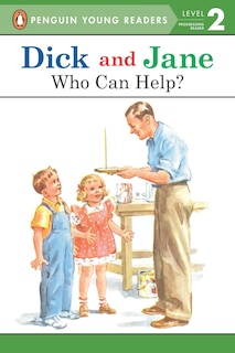 Front cover_Dick And Jane: Who Can Help?