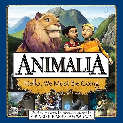 Animalia Hello We Must Be Going