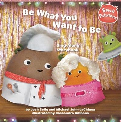 Be What You Want To Be Sing-along Storybook