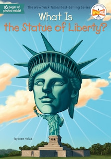 Front cover_What Is The Statue Of Liberty?