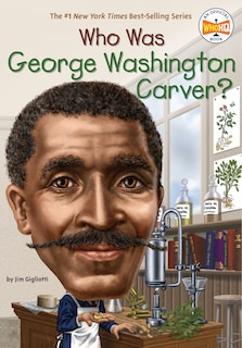 Front cover_Who Was George Washington Carver?