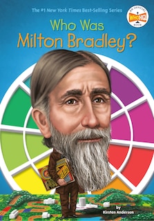 Front cover_Who Was Milton Bradley?