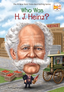 Front cover_Who Was H. J. Heinz?
