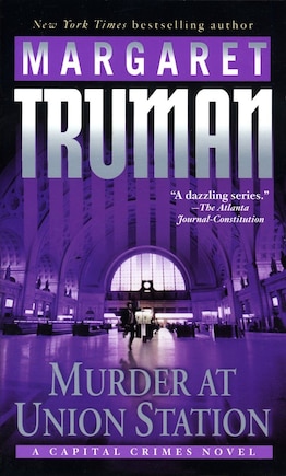 Murder At Union Station: A Capital Crimes Novel