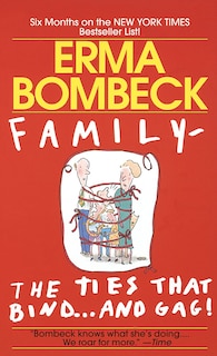 Front cover_Family--the Ties That Bind . . . And Gag!