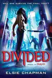 Divided (dualed Sequel) by Elsie Chapman