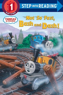 Couverture_Not So Fast, Bash and Dash! (Thomas & Friends)