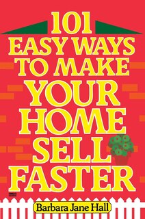Front cover_101 Easy Ways To Make Your Home Sell Faster