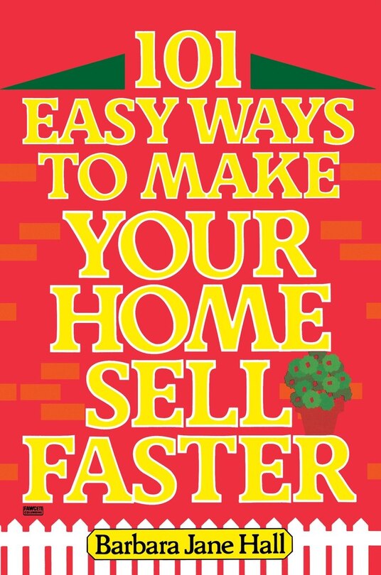 Front cover_101 Easy Ways To Make Your Home Sell Faster