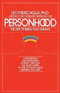 Personhood: The Art Of Being Fully Human