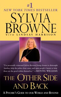 The Other Side And Back: A Psychic's Guide To Our World And Beyond