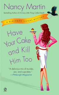 Couverture_Have Your Cake And Kill Him Too