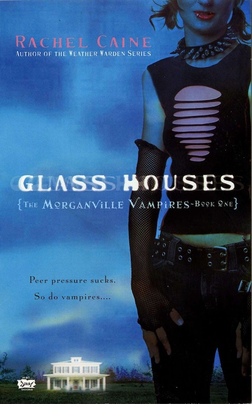 Glass Houses: The Morganville Vampires, Book I