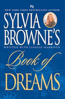 Front cover_Sylvia Browne's Book Of Dreams