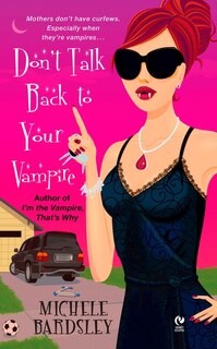Front cover_Don't Talk Back To Your Vampire