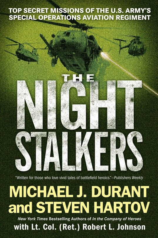 The Night Stalkers: Top Secret Missions Of The U.s. Army's Special Operations Aviation Regiment