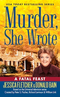 Front cover_Murder, She Wrote:  A Fatal Feast