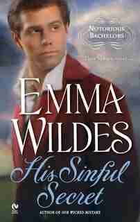 His Sinful Secret: Notorious Bachelors by Emma Wildes