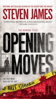 Opening Moves: The Bowers Files