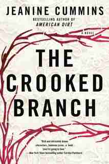 The Crooked Branch: A Novel by Jeanine Cummins
