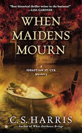 When Maidens Mourn: A Sebastian St. Cyr Mystery