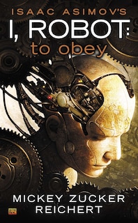 Front cover_Isaac Asimov's I Robot: To Obey