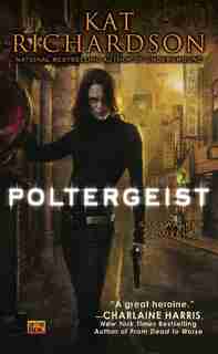 Poltergeist: A Greywalker Novel by Kat Richardson