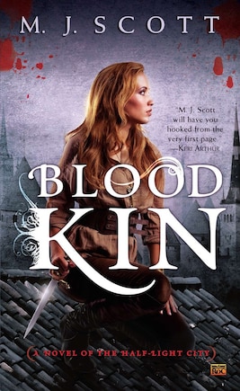 Blood Kin: A Novel Of The Half-light City