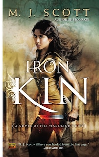 Iron Kin: A Novel of the Half-Light City