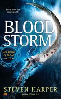 Blood Storm: The Books Of Blood And Iron by Steven Harper