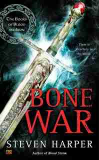 Bone War: The Books Of Blood And Iron by Steven Harper