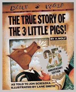 Couverture_The True Story Of The Three Little Pigs 25th Anniversary Edition