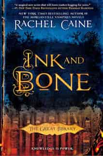 Ink and Bone by Rachel Caine