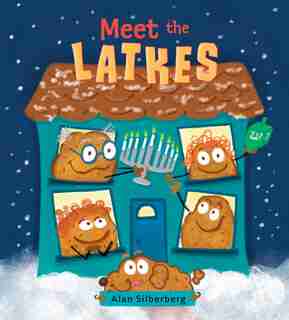 Meet The Latkes by Alan Silberberg