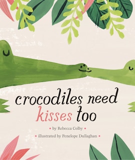 Front cover_Crocodiles Need Kisses Too
