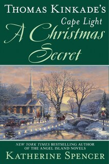 Front cover_Thomas Kinkade's Cape Light: A Christmas Secret