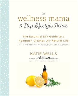 Couverture_The Wellness Mama 5-step Lifestyle Detox
