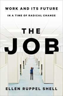 The Job: Work And Its Future In A Time Of Radical Change