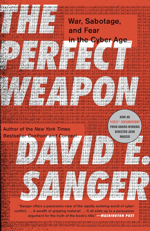 The Perfect Weapon: War, Sabotage, And Fear In The Cyber Age