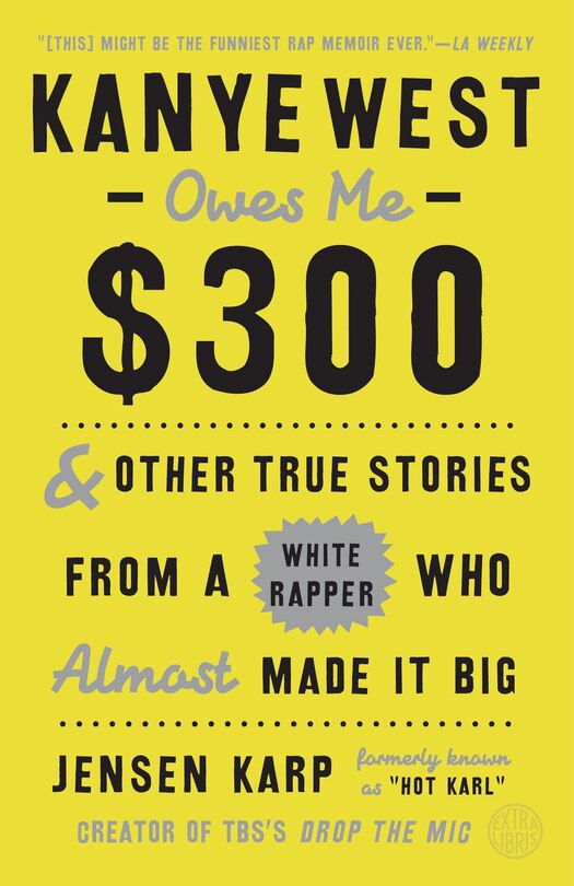 Front cover_Kanye West Owes Me $300