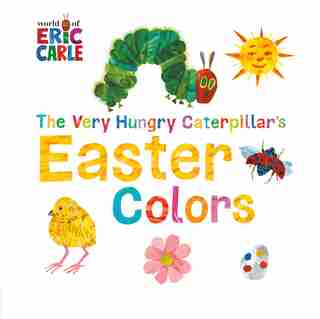 The Very Hungry Caterpillar's Easter Colors by Eric Carle