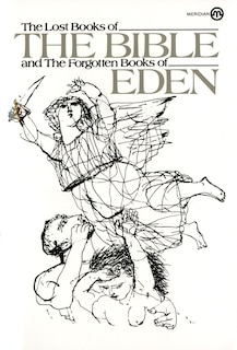 Front cover_The Lost Books Of The Bible And The Forgotten Books Of Eden