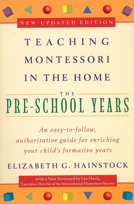 Front cover_Teaching Montessori In The Home: Pre-school Years