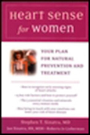 Heart Sense For Women: Your Plan For Natural Prevention And Treatment